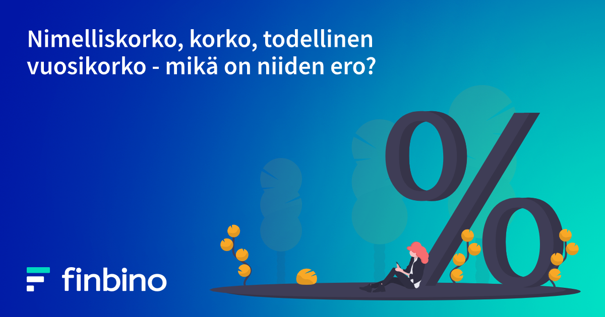 Nimelliskorko, korko, todellinen vuosikorko - mikä on niiden ero?